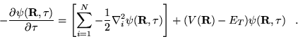 \begin{displaymath}
-\frac{\partial \psi ({\bf R}, \tau )}{\partial\tau}=
\left[...
... R},\tau)\right]
+(V({\bf R})-E_{T})\psi({\bf R},\tau) \;\;\;.
\end{displaymath}