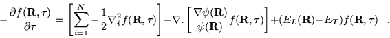 \begin{displaymath}
-\frac{\partial f({\bf R},\tau)}{\partial\tau}=
\left[\sum_{...
...R},\tau)\right]
+(E_{L}({\bf R})-E_{T})f({\bf R},\tau) \;\;\;.
\end{displaymath}