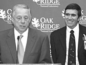 Gov. Phil Bredesen (left, with Bioenergy Science Center chief scientist Brian Davison) came to Oak Ridge for the announcement that ORNL would host one of DOEs bioenergy science centers.