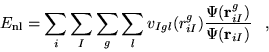 \begin{displaymath}
E_{\mathrm{nl}}=\sum_{i} \sum_{I} \sum_{g} \sum_l v_{Igl}(r^...
...iI})
\frac{\Psi({\bf r}^{g}_{iI})}{\Psi({\bf r}_{iI})} \;\;\;,
\end{displaymath}